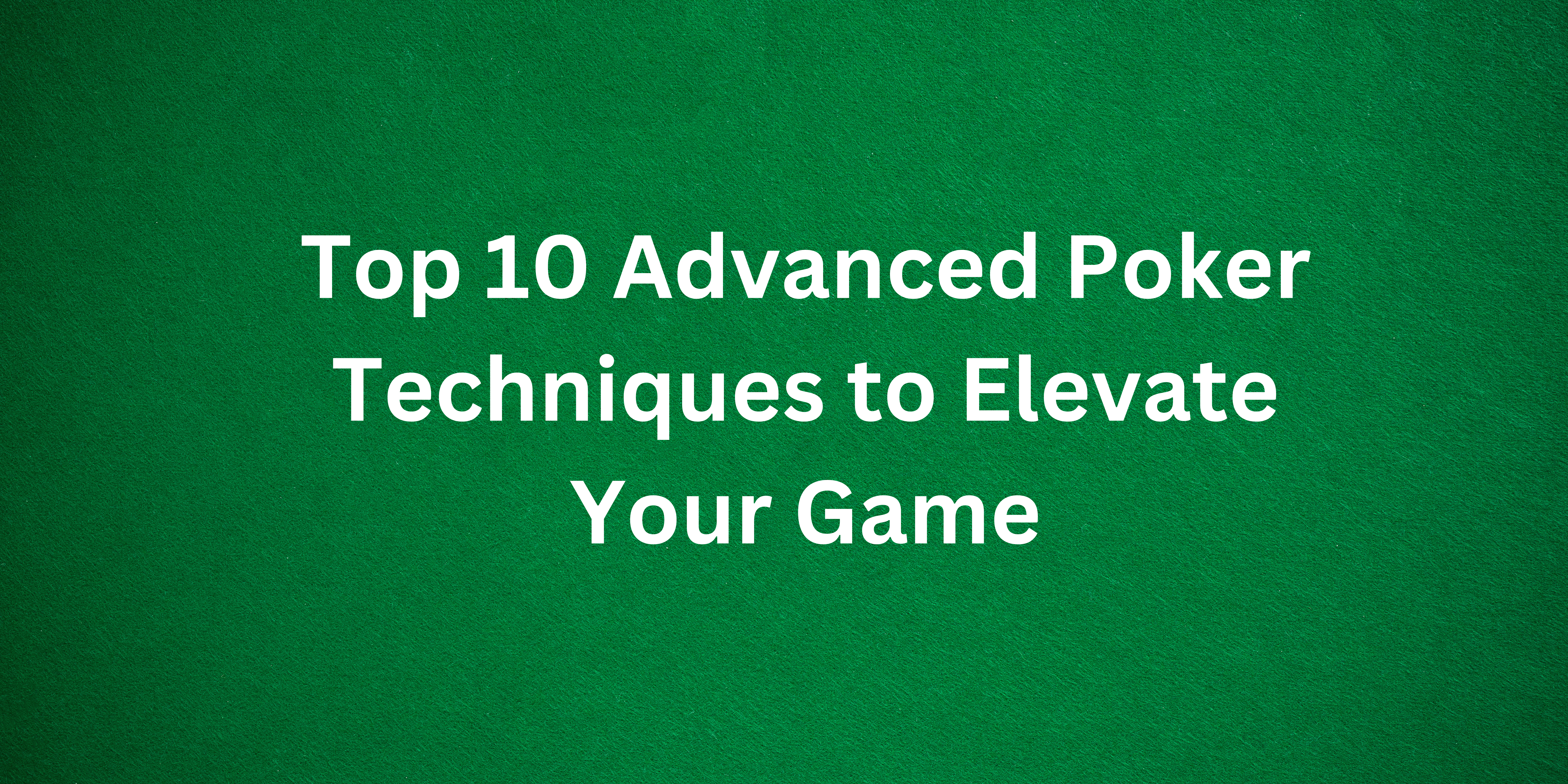 Advanced Poker Techniques | Bluffing Monkeys