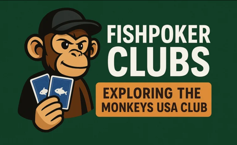 Best Fish Poker Clubs | Bluffing Monkeys