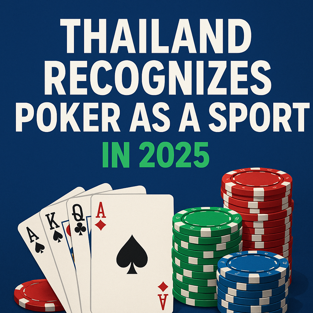 Thailand recognized poker as a sport in 2025